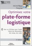 Michel Roux et Tong Liu - Optimisez votre plate-forme logistique. 1 Cédérom