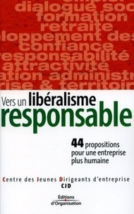  CJD - Vers un libéralisme responsable - 44 propositions pour une économie plus humaine.