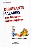 Gérard Pavy - Dirigeants/Salariés - Les liaisons mensongères.