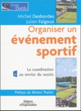 Michel Desbordes et Julien Falgoux - Organiser un événement sportif.