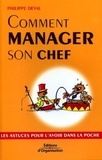 Philippe Deval - Comment manager son chef.