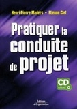 Henri-Pierre Maders et Etienne Clet - Pratiquer la conduite de projet. 1 Cédérom