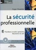 Roger Vincentini - La sécurité professionnelle. 1 Cédérom