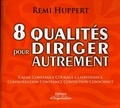 Rémi Huppert - 8 qualités pour diriger autrement.