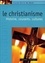 Claude-Henry Du Bord - Le Christianisme - Histoire, courants, cultures.