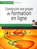 Anne Bouthry et Christophe Jourdain - Construire son projet de formation en ligne.