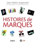 Jean Watin-Augouard - Histoires de marques.