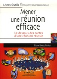 René Moulinier - Mener une réunion efficace.