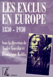  Gueslin a - Les exclus en Europe - 1830-1930, [actes du colloque, Paris VIII, 22-24 janvier 1998.