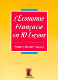 Nasser Mansouri-Guilani - L'économie française en 10 leçons.