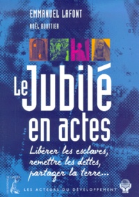 Noël Bouttier et Emmanuel Lafont - Le Jubilé en actes.