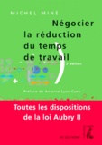 Michel Miné - Negocier La Reduction Du Temps De Travail. 2eme Edition.