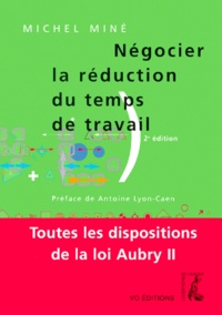 Michel Miné - Negocier La Reduction Du Temps De Travail. 2eme Edition.