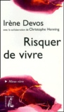 Irène Devos et Christophe Henning - Risquer De Vivre.