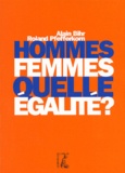 Roland Pfefferkorn et Alain Bihr - Hommes, Femmes, Quelle Egalite ? Ecole, Travail, Couple, Espace Public.