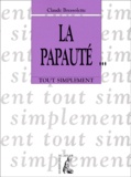 Claude Bressolette - La Papaute.