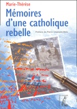  Marie-Thérèse - Memoires D'Une Catholique Rebelle.
