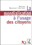 Nasser Mansouri-Guilani - La mondialisation à l'usage des citoyens.