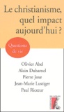 Alain Duhamel et Jean-Marie Lustiger - Le Christianisme, quel impact aujourd'hui ?.