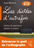 Jean Maitron - 60 dictées suivies de questions traitées et notées - Classe de 4e et 3e.