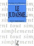 Dominique de La Maisonneuve - Le Judaïsme.