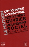 Claude Pennetier - Dictionnaire biographique, mouvement ouvrier, mouvement social - Tome 5, De la Seconde Guerre mondiale à mai 1968, E-Ge. 1 Cédérom