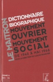 Claude Pennetier - Dictionnaire biographique, mouvement ouvrier, mouvement social - Tome 6, De la Seconde Guerre mondiale à mai 1968, Gh-Je. 1 Cédérom
