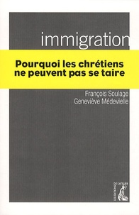 François Soulage et Geneviève Médevielle - Immigration - Pourquoi les chrétiens ne peuvent pas se taire.