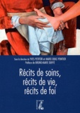 Marie-Odile Pontier et Yves Petiton - Récits de soins, récits de vie, récits de foi.
