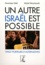 Dominique Vidal et Michel Warschawski - Un autre Israël est possible - Vingt porteurs d'alternatives.