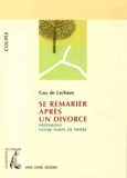 Guy de Lachaux - Se remarier après un divorce - Préparons notre temps de prière.