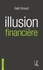 Gaël Giraud - Illusion financière - Des subprimes à la transition écologique.