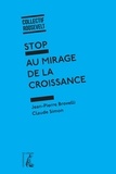 Jean-Pierre Brovelli et Claude Simon - Stop au mirage de la croissance.