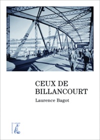 Laurence Bagot - Ceux de Billancourt.