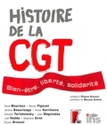 René Mouriaux et Michel Pigenet - Histoire de la CGT - Bien-être, liberté, solidarité.