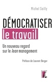 Michel Sailly - Démocratiser le travail - Un nouveau regard sur le lean management.
