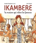 Annabel Desgrées du Loû - Ikambere - La maison qui relève des femmes.