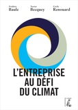 Frédéric Baule et Xavier Becquey - L'entreprise au défi du climat.