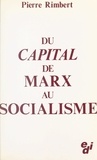 Pierre Rimbert - Du «Capital» de Marx au socialisme.