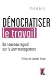 Michel Sailly - Démocratiser le travail - Un nouveau regard sur le lean management.