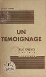 Jacques Thiriet et Jules-Géraud Saliège - Un témoignage : Élie Quercy, jociste, 1916-1938.