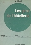 Jacques-Olivier Retel et Paul-Henry Chombart de Lauwe - Les gens de l'hôtellerie.