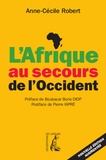 Anne-Cécile Robert - L'Afrique au secours de l'Occident.