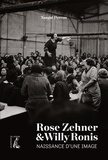 Tangui Perron - Rose Zehner & Willy Ronis - Naissance d'une image.