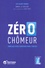  ATD Quart Monde et Daniel Le Guillou - Zéro chômeur - Mobilisez votre territoire pour l'emploi !.