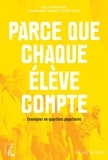 Benoît Falaize et Mohand-Kamel Chabane - Parce que chaque élève compte - Enseigner en quartiers populaires.