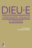 Anne Guillard et Lucie Sharkey - Dieu.e - Christianisme, sexualité et féminisme.