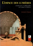 Anthony Vidler - L'espace des lumières - Architecture et philosophie, de Ledoux à Fourier.