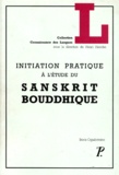 Boris Oguibénine - Initiation Pratique A L'Etude Du Sanskrit Bouddhique.
