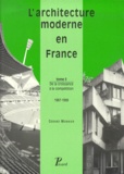 Gérard Monnier - L'Architecture Moderne En France. Tome 3, De La Croissance A La Competition 1967-1999.